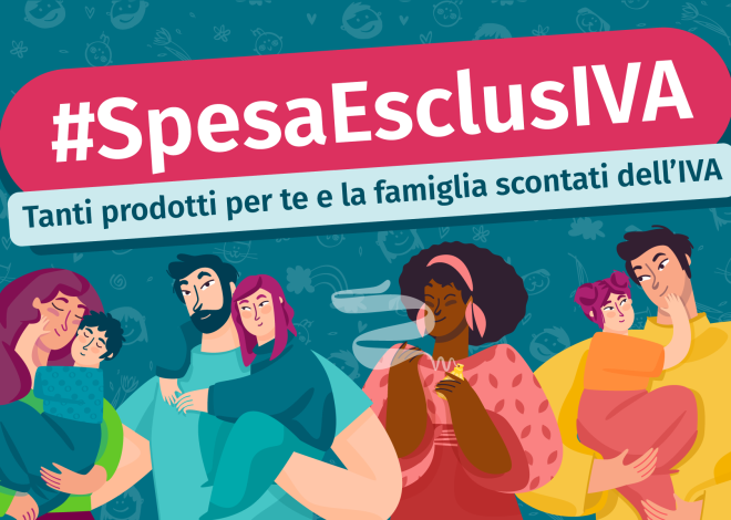 Arriva #SpesaEsclusIVA: scontiamo l’IVA su tantissimi prodotti per te e per la famiglia.